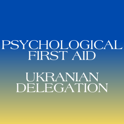Psychological First Aid, Ukranian Delegation