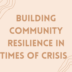 Building Community Resilience in Times of Crisis