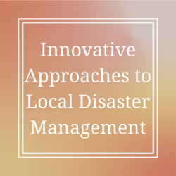 Innovative Approaches to Local Disaster Management in Cooperation with the International Resilience Center of Sderot